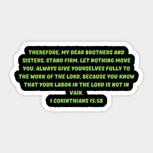 Bible Verse 1 Corinthians 15:58 Sticker